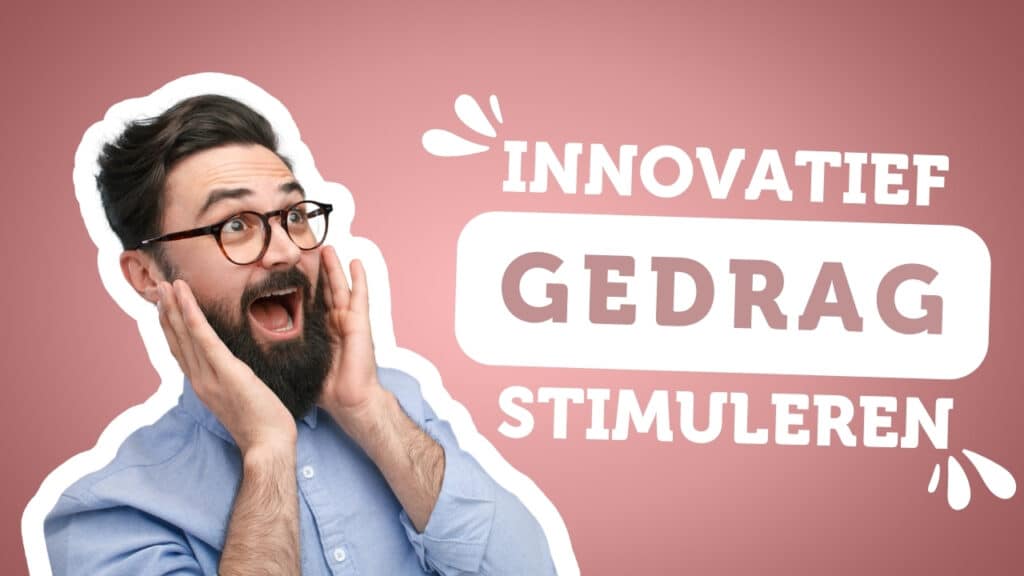 Innovatief gedrag stimuleren voor organisatie SUCCES_! Gebruik BEANs!